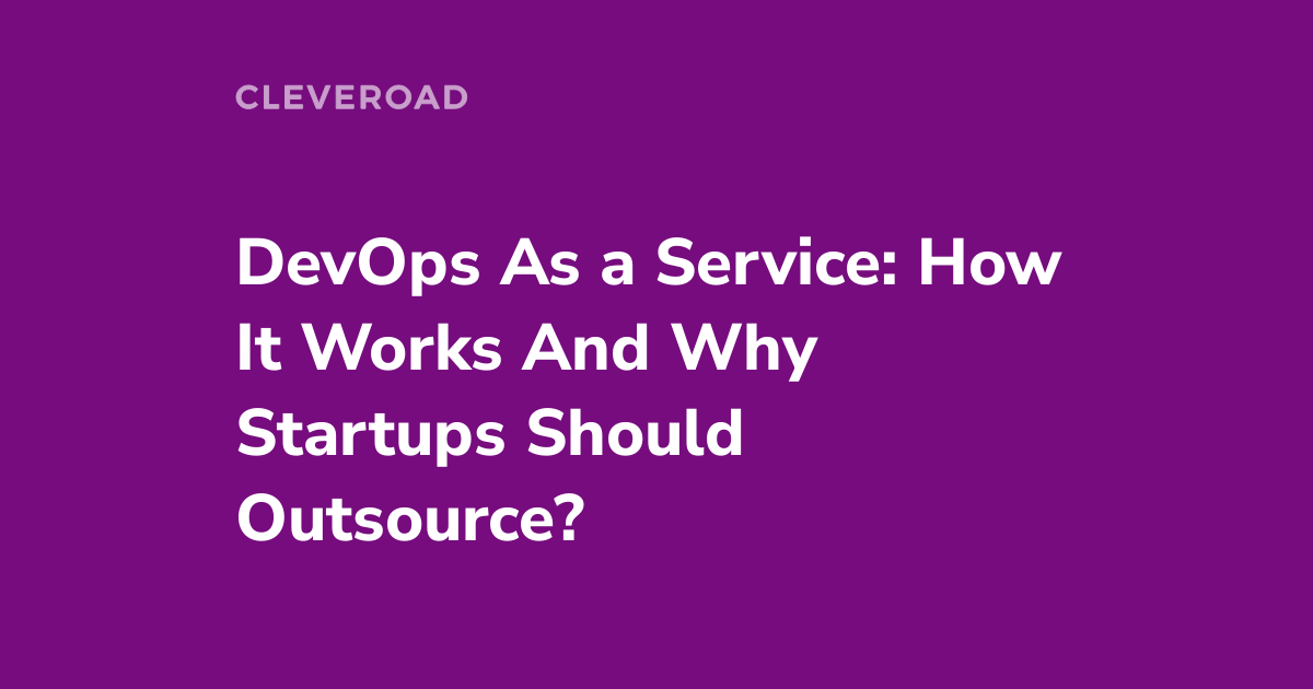 Why Consider DevOps Outsourcing for a Startup?