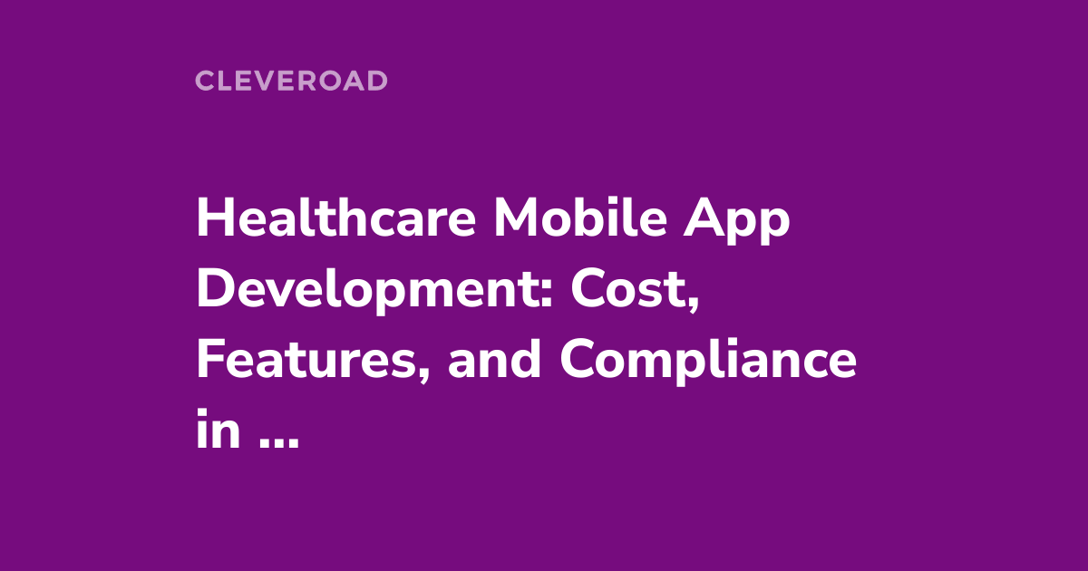 Healthcare Mobile App Development in 2023 [The Ultimate Guide]