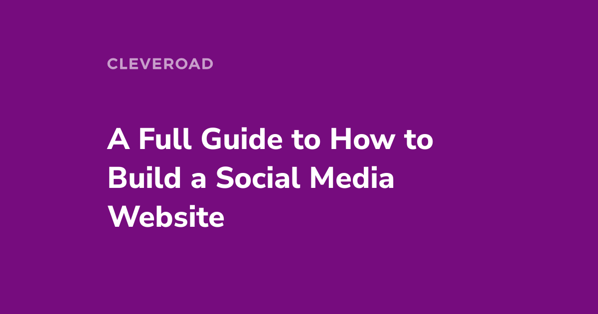 How to Build a Social Network Website from Scratch