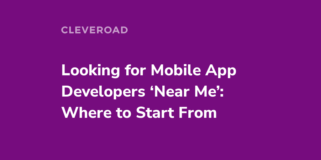 How to Find and Hire App Developers Near Me?