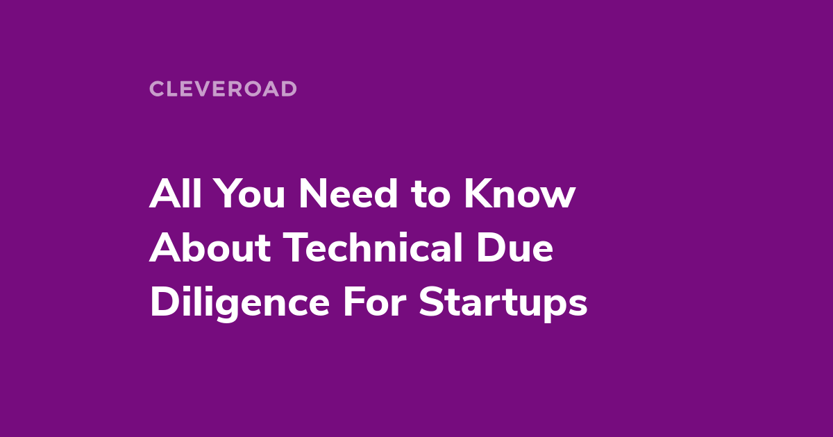 Technical Due Diligence: Checklist For Startups