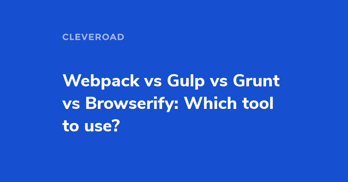 why use webpack vs gulp or grunt