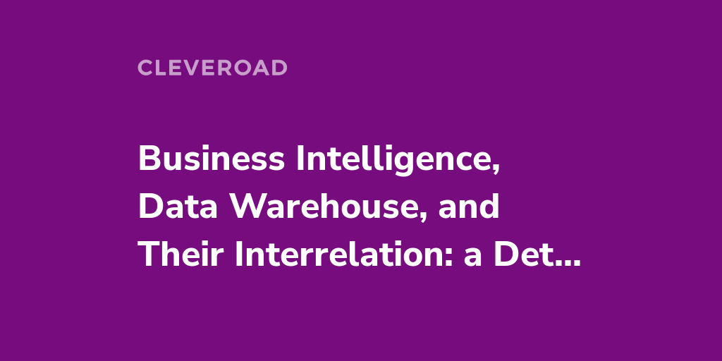 Data Warehousing And Business Intelligence: The In-Depth Guide