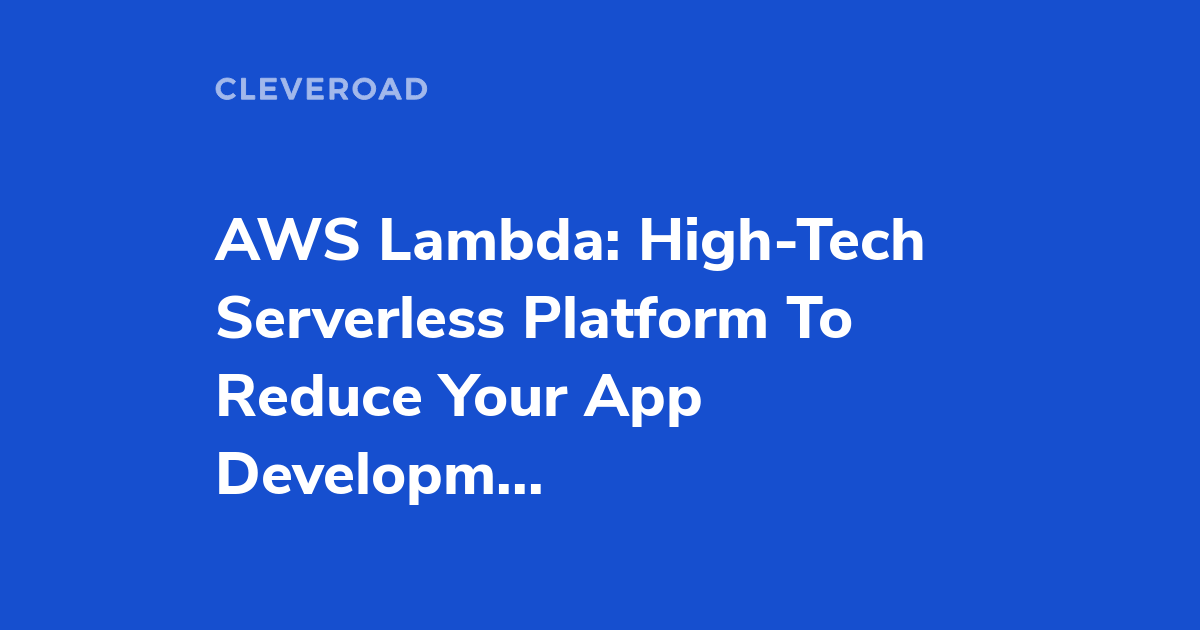 How To Use AWS Lambda: See A Detailed Guide