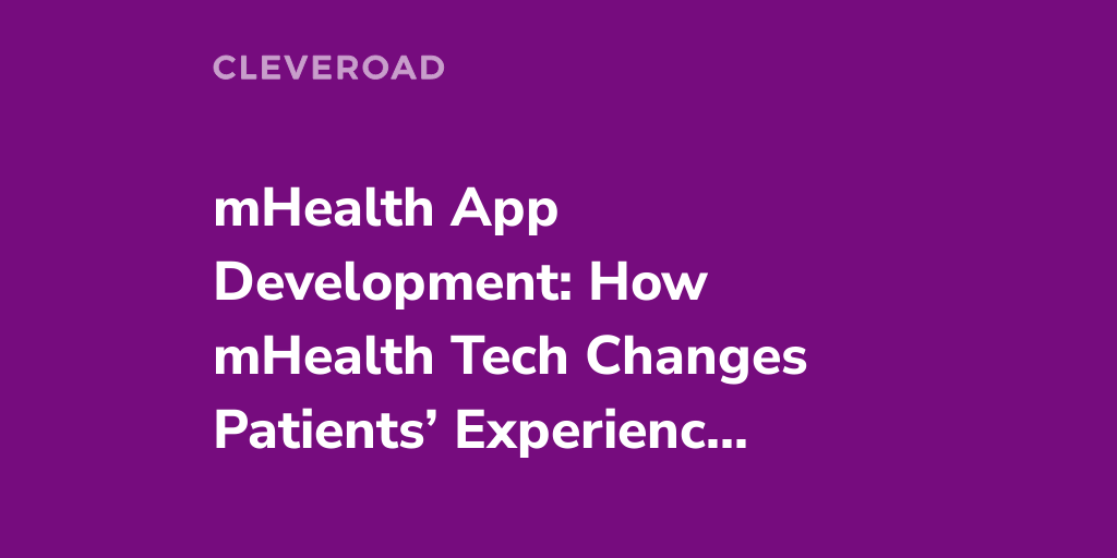 How Custom mHealth App Development Improves Medical Services