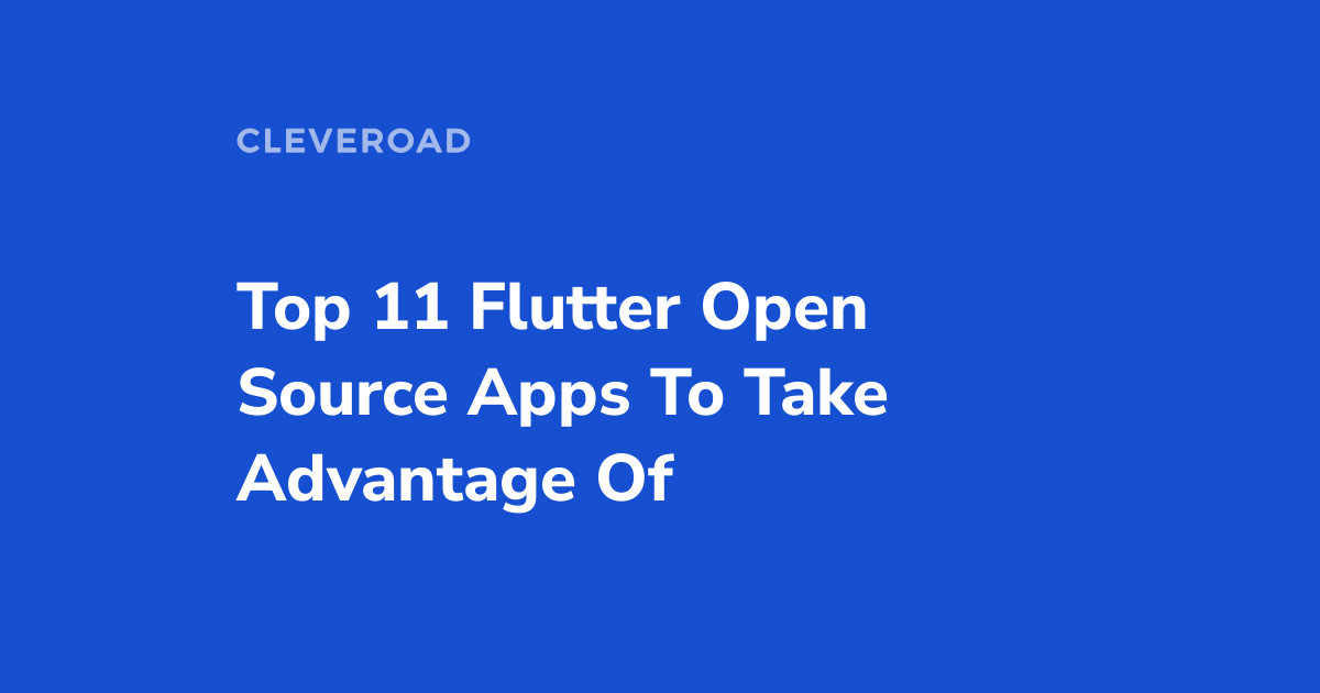 5 Flutter Open-Source Projects to Become a Better Developer (2023